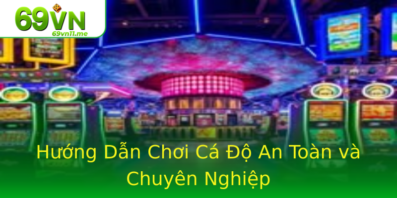 Hướng Dẫn Chơi Cá Độ An Toàn và Chuyên Nghiệp Hướng Dẫn Chơi Cá Độ An Toàn và Chuyên Nghiệp