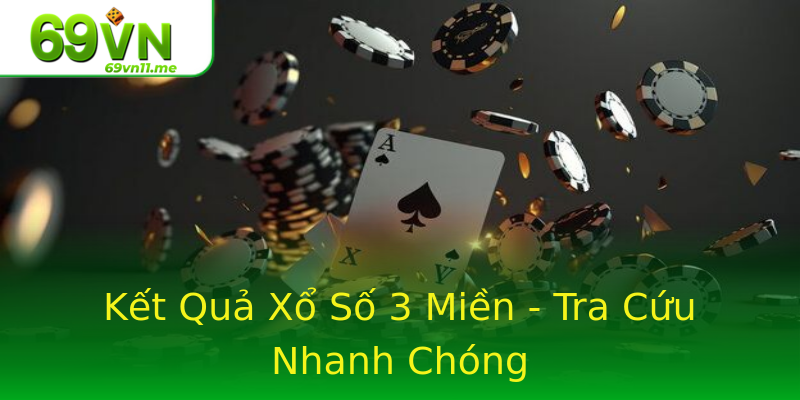 Kết Quả Xổ Số 3 Miền - Tra Cứu Nhanh Chóng Kết Quả Xổ Số 3 Miền - Tra Cứu Nhanh Chóng