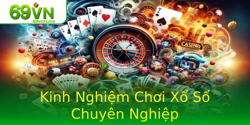 Kinh Nghiệm Chơi Xổ Số Chuyên Nghiệp Kinh Nghiệm Chơi Xổ Số Chuyên Nghiệp